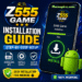 Z555 Game APK Installation